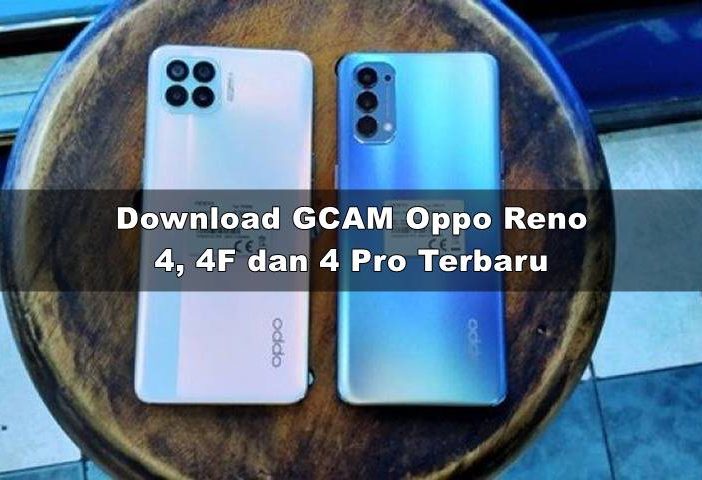 gcam oppo reno 4, 4f dan 4 pro