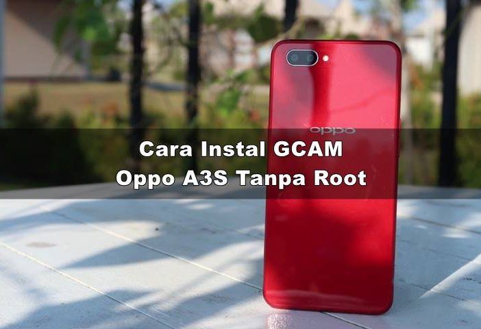 Download GCAM Oppo A3S Mode Malam Tanpa Root