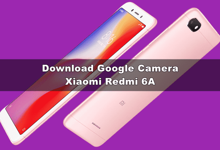 Download GCAM Redmi 6A Nikita Night Mode Terbaru