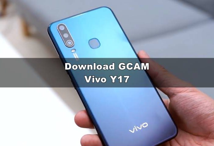 Download GCAM Vivo Y17 Android 9 & Config Terbaru