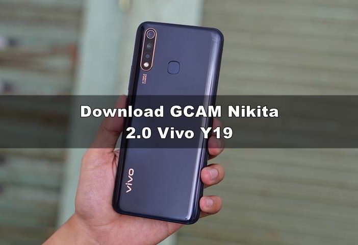 Download GCAM Vivo Y19 (Nikita 2.0) Android 11