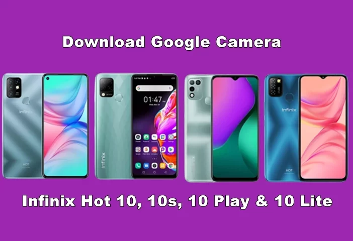 Download GCAM Infinix Hot 10, 10s, 10 Play, Dan 10 Lite Terbaru