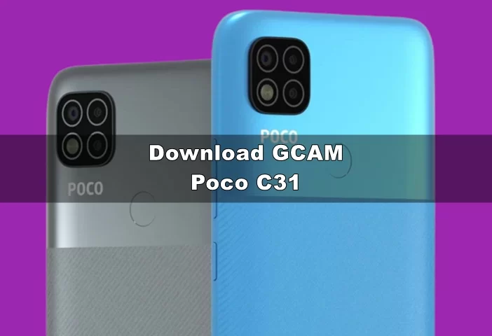 Download GCAM APK Poco C31 XDA, Port & Celsoazevedo Android 11
