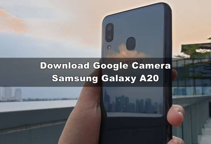 Download GCAM Samsung A20 Nikita, Exynos dan XDA