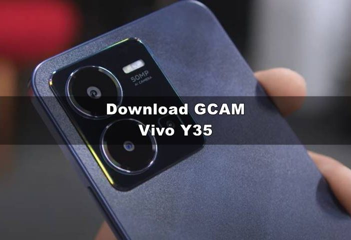 Download GCAM Vivo Y35 (Google Camera 8.4)