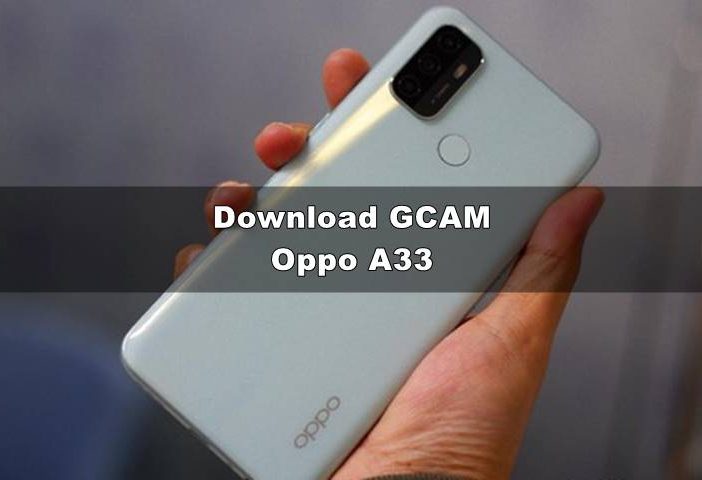 gcam oppo a33