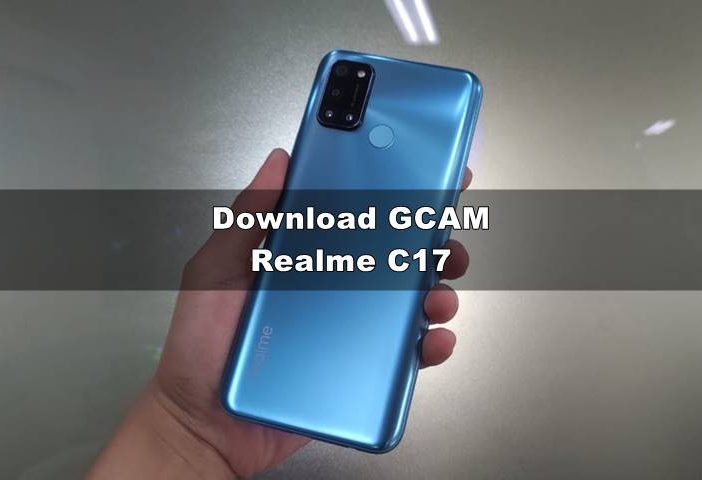 Download GCAM Realme C17 Nikita Android 11
